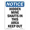 Signmission OSHA Notice, 7" Height, Hidden Mine Shafts In This Area Sign, 7" X 5", Portrait OS-NS-D-57-V-13462 - alternate 1
